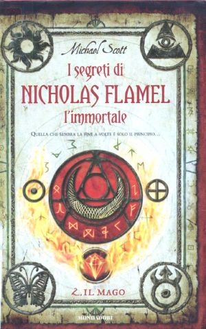 [The Secrets of the Immortal Nicholas Flamel 02] • Il Mago - Nicholas Flemel